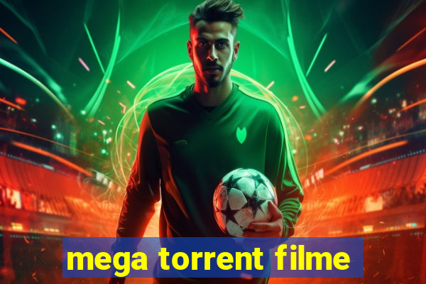 mega torrent filme